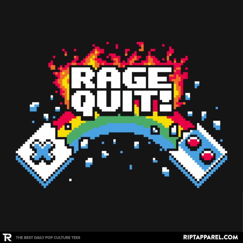 Rage Quit! Exclusive