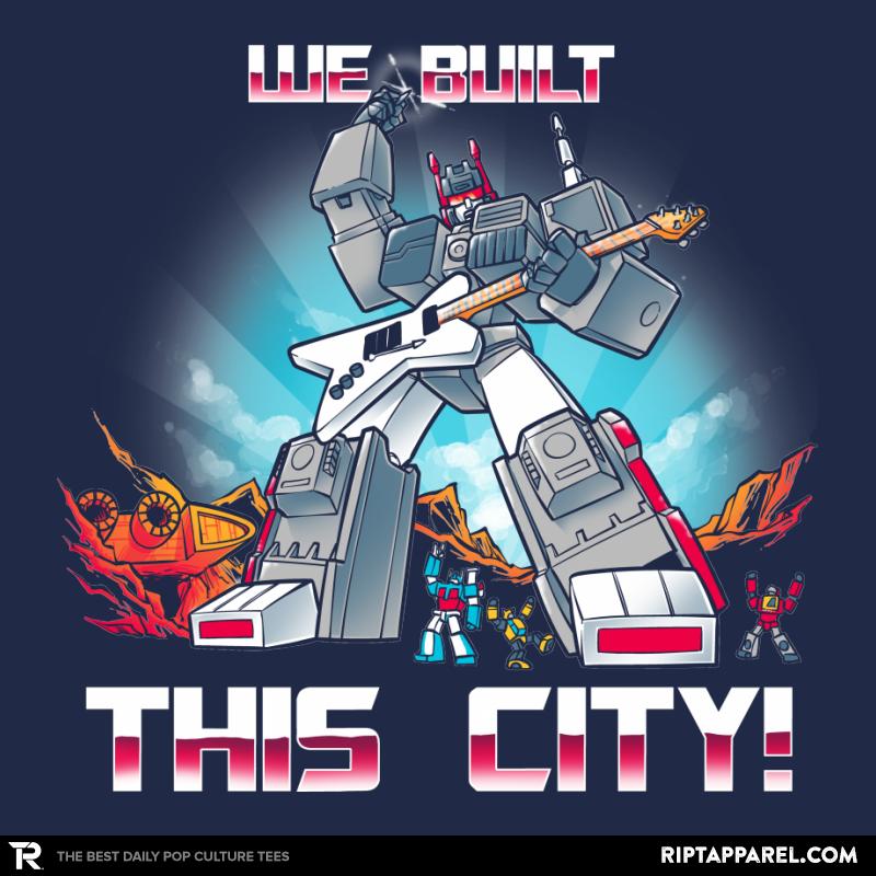 We Built This City! Transformers graphic tee