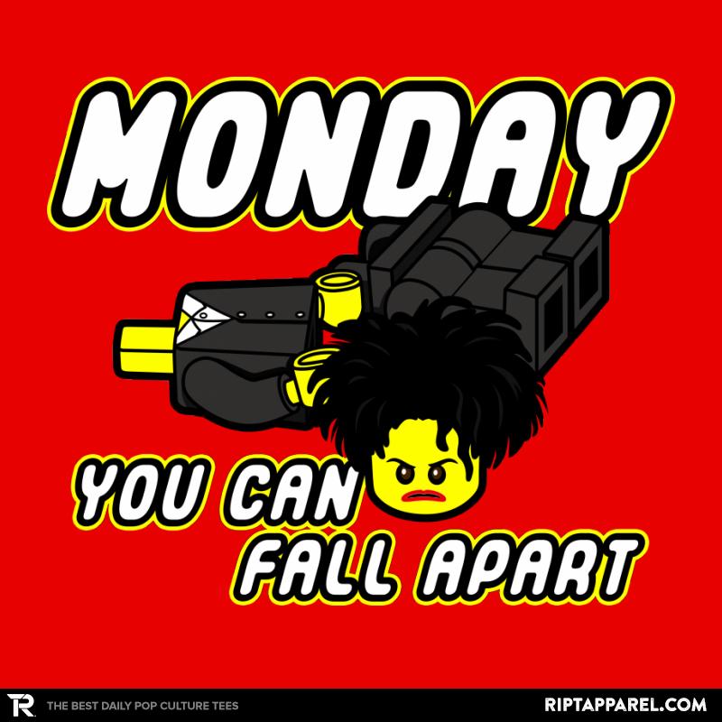 Monday you can fall apart