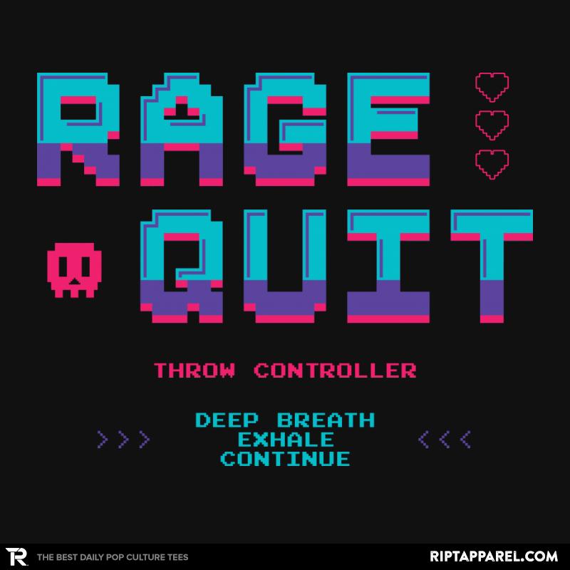 Rage Quit 4 Life