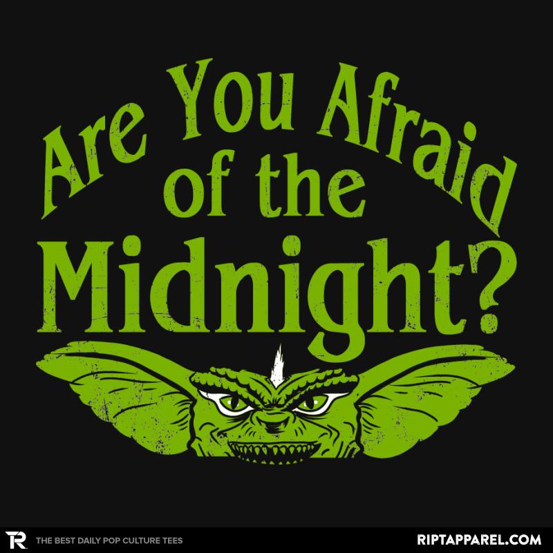 Are you afraid of the Midnight?
