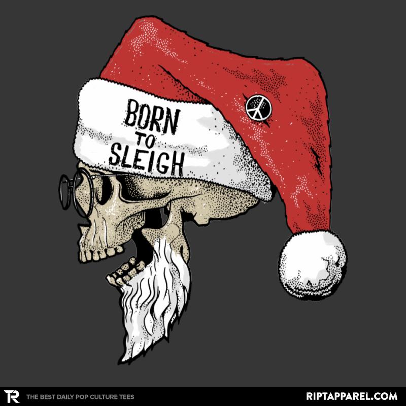 Born To Sleigh