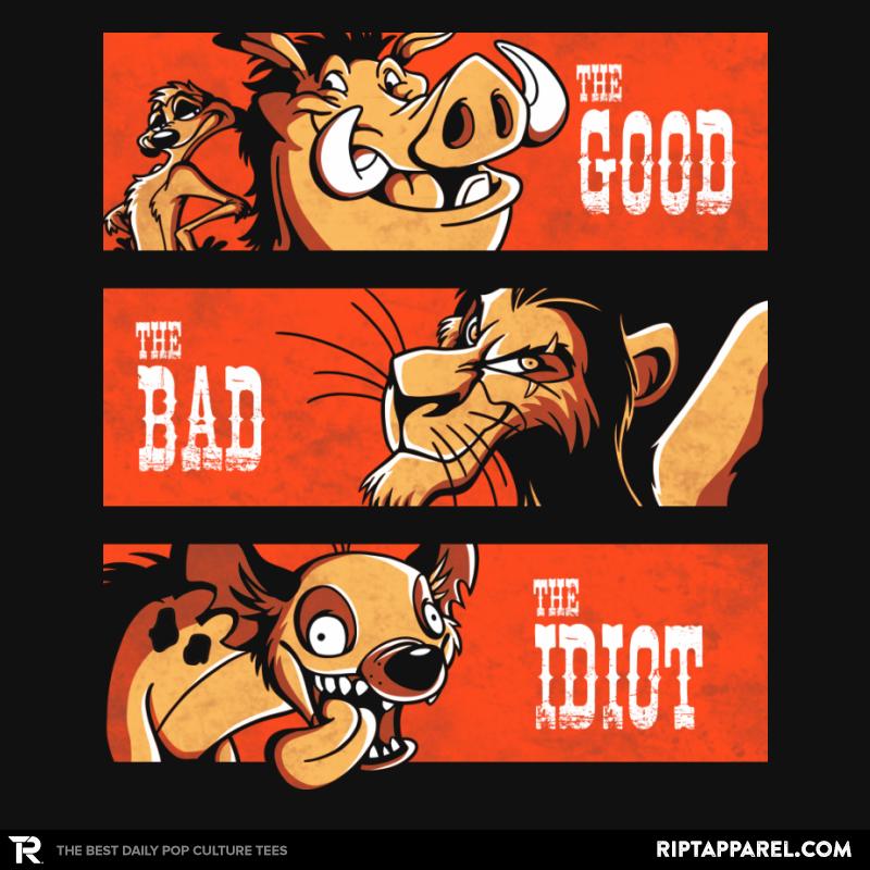 The Good The Bad And The Idiot