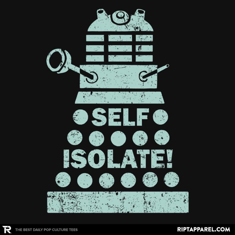 Self Isolate!