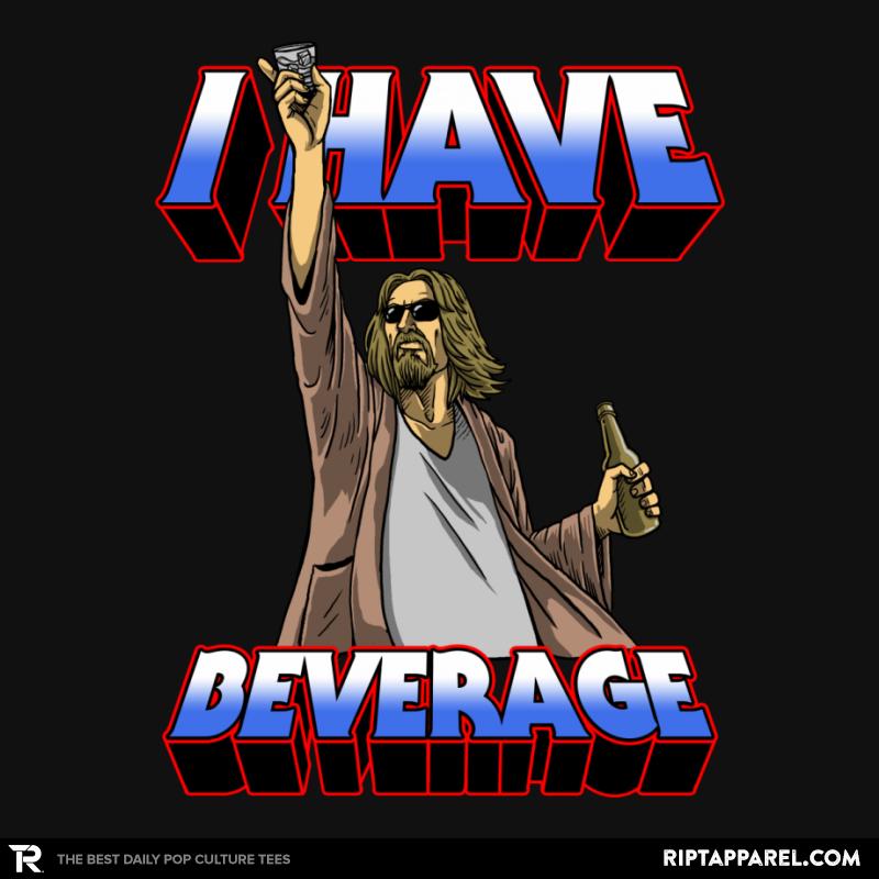 I Have Beverage