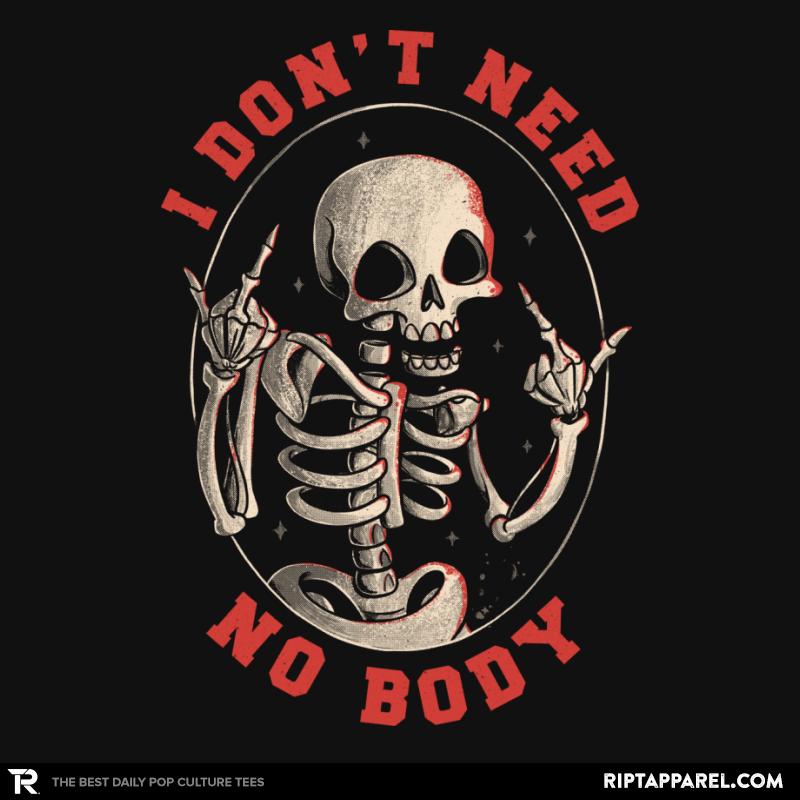 I Don't Need No Body