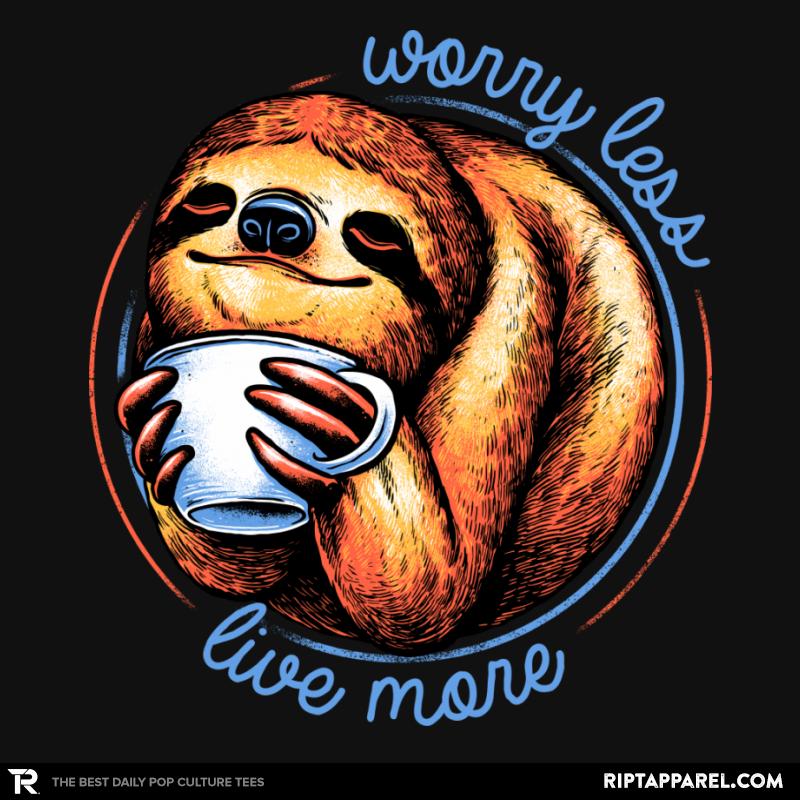 Worry Less Live More