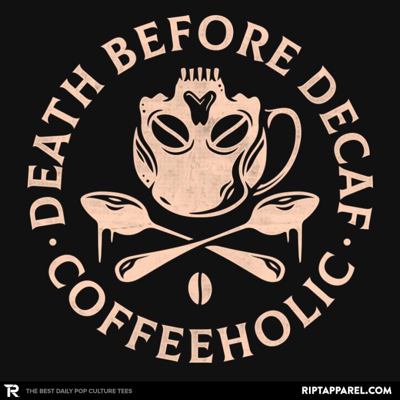 Death Before Decaf
