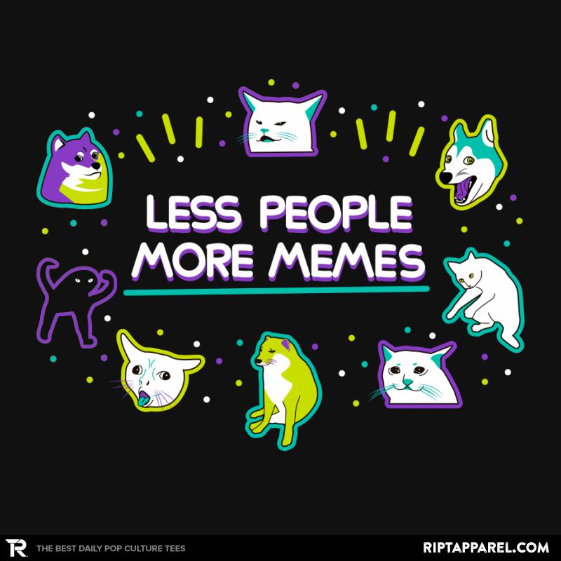 Less People More Memes