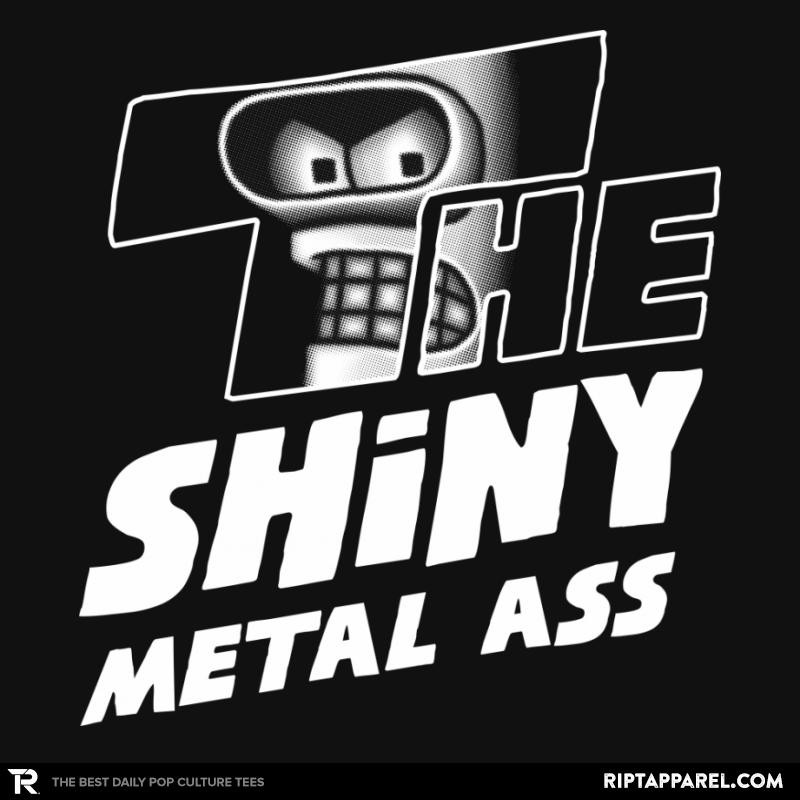 The Shiny Metal Ass