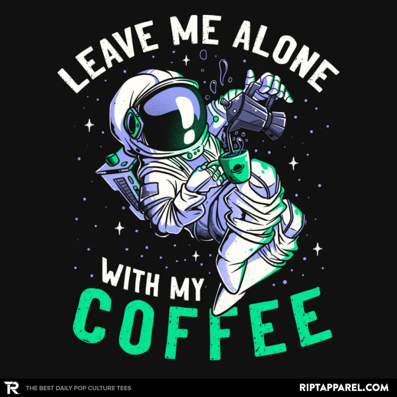 Leave Me Alone With My Coffee