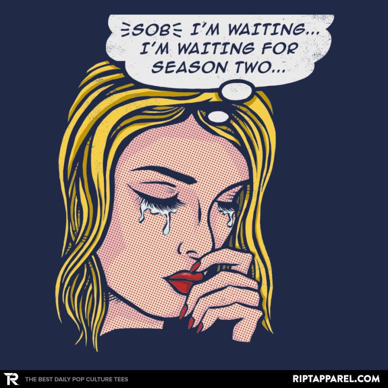 Waiting for Season Two