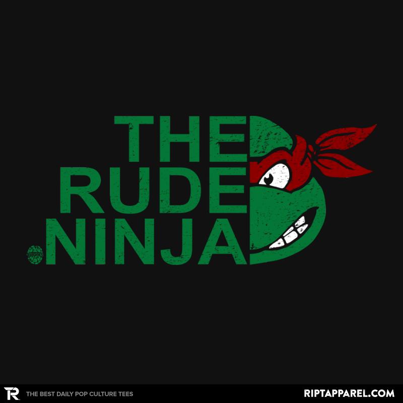 The Rude Ninja