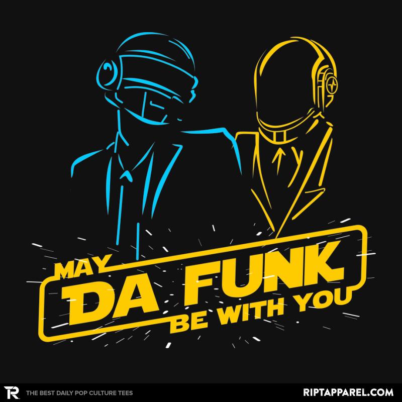 May Da Funk Be With You