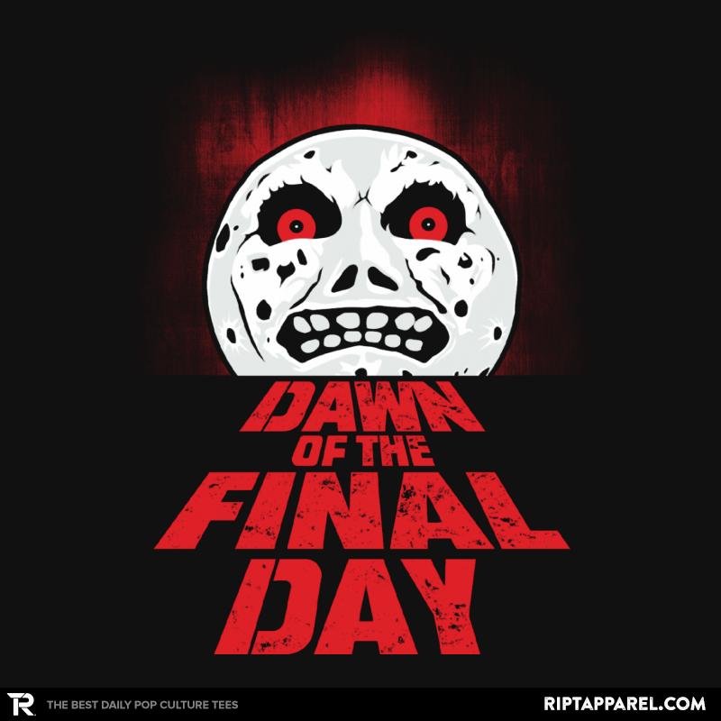 Dawn of the Final Day