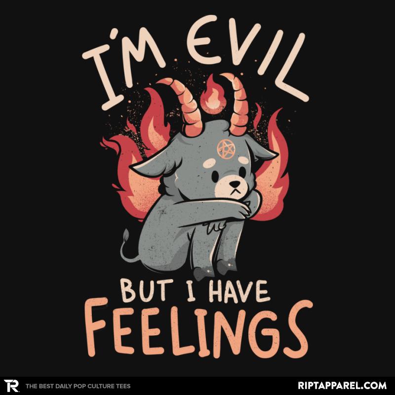 Im Evil But I Have Feelings