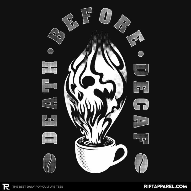 Death before Decaf