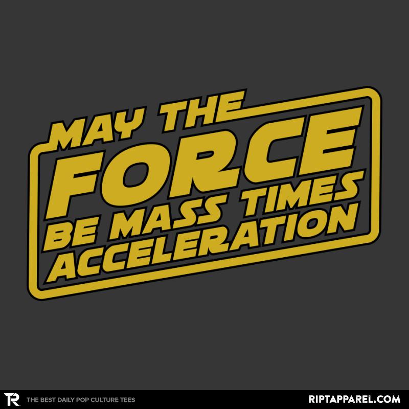 Mass Times Acceleration
