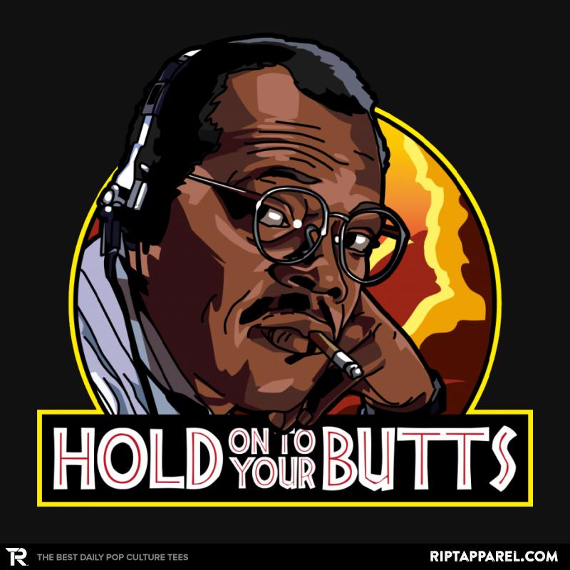 Hold on to your Butts