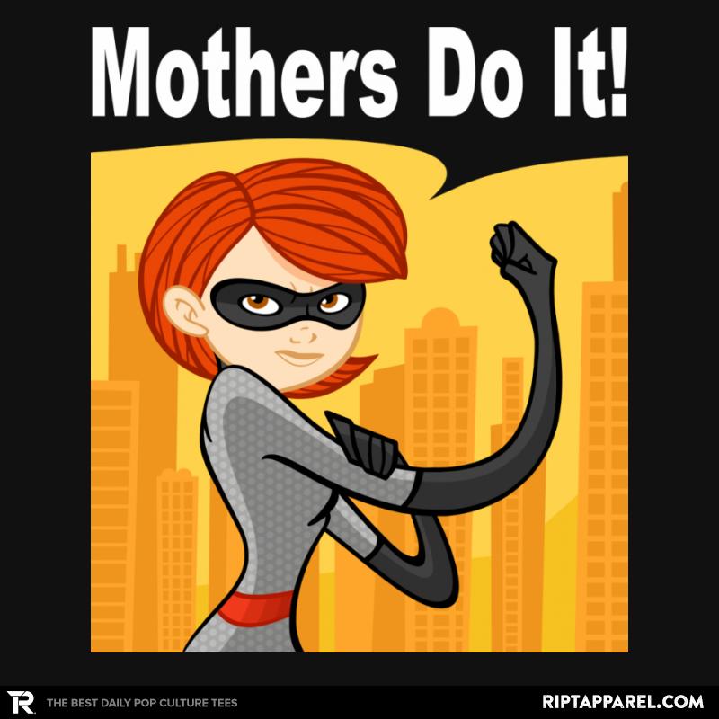 Mothers Do It!