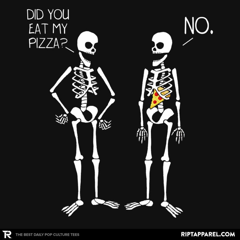Did you eat my Pizza?