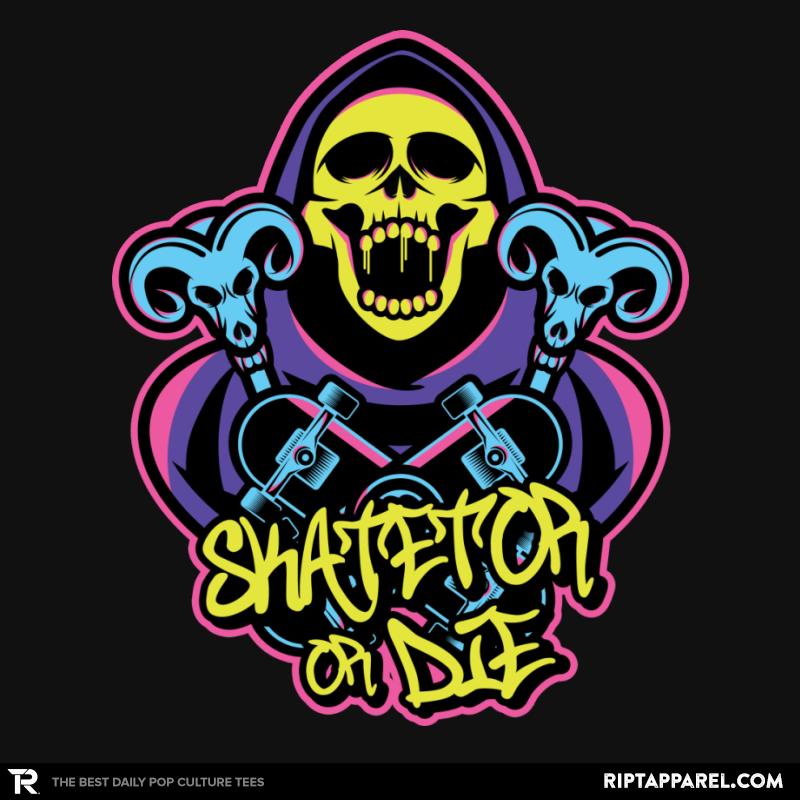 Skatetor or Die