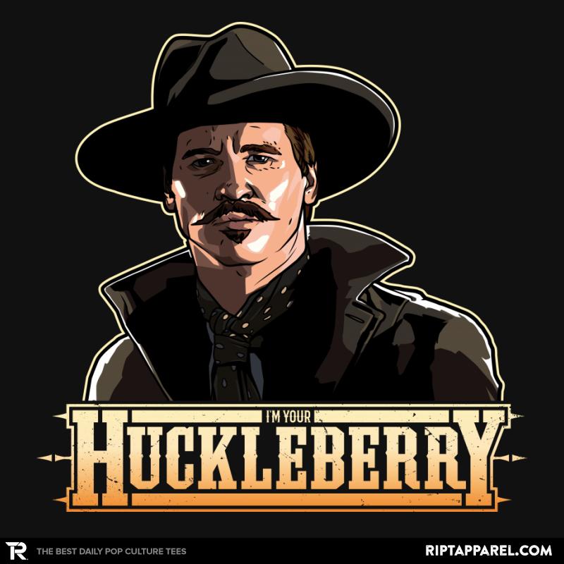 I'm Your Huckleberry