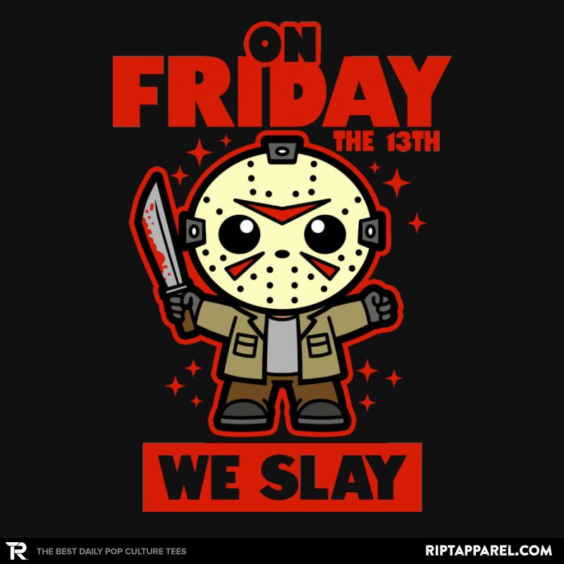 On Friday We Slay