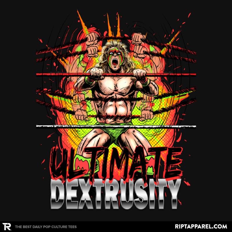 Ultimate Dextrusity