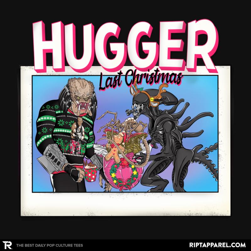 Last Christmas I Gave You My Hugger