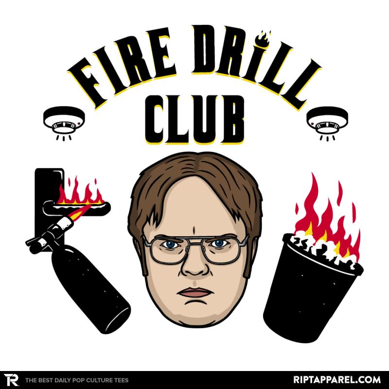 Fire Drill Club!