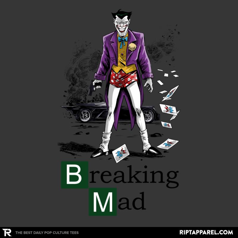Breaking Mad