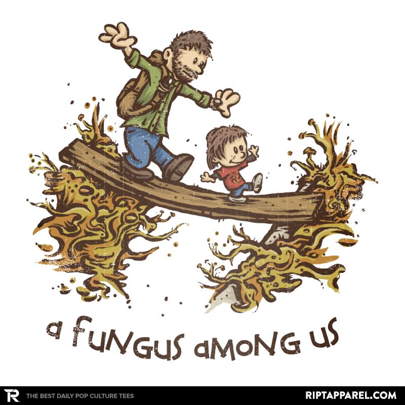 A Fungus Among Us