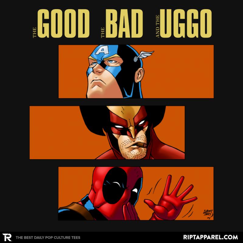 The Good, The Bad, and The Uggo