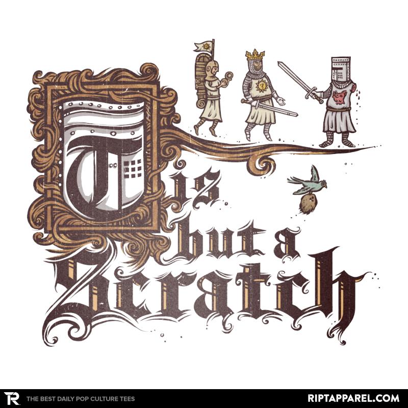 Tis But a Scratch