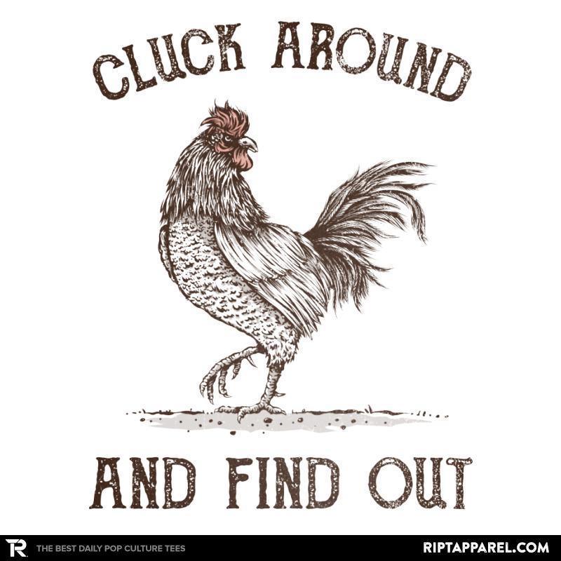 Cluck Around and Find Out