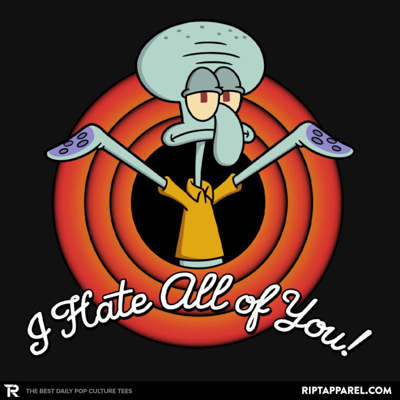 I Hate All Of You Folks!