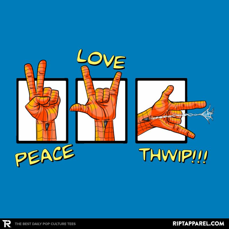 Peace, Love and Thwip!