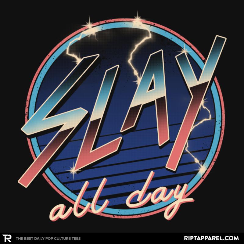 Slay All Day!