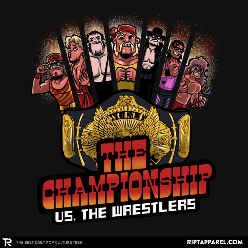 The Championship VS The Wrestlers