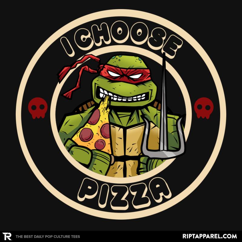I Choose Pizza