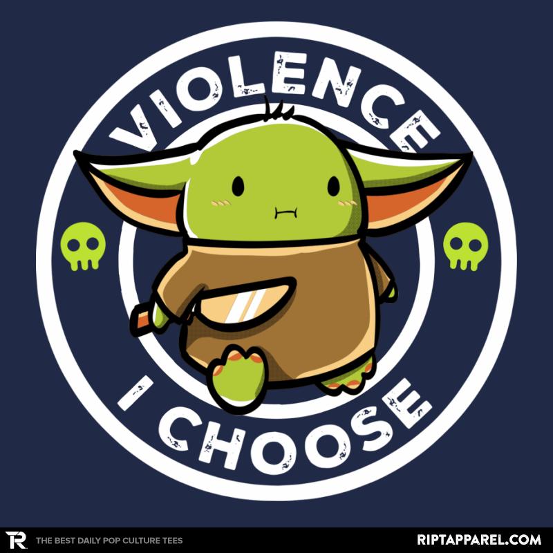 Violence I Choose