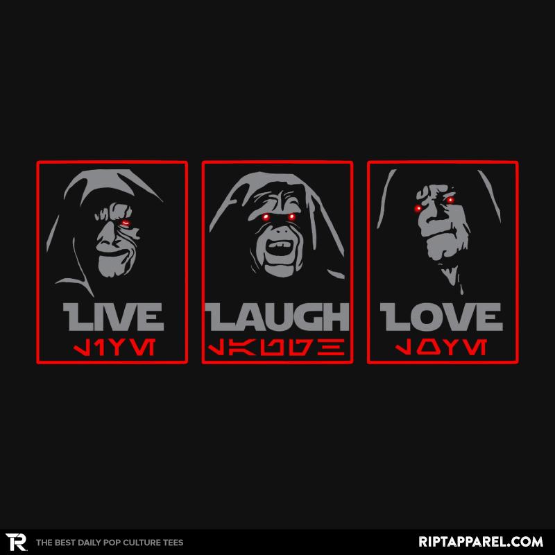 Live, Laugh, Love The Empire