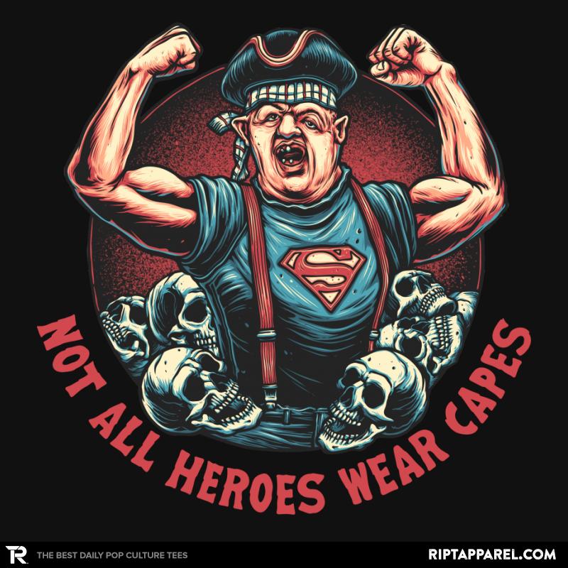 Not All Heroes Wear Capes