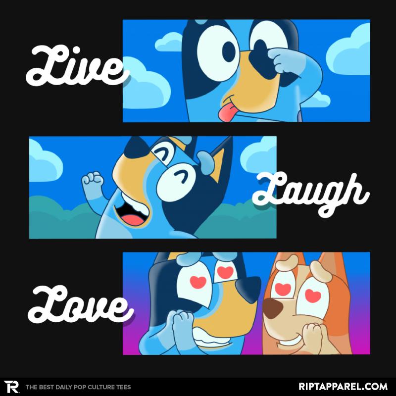 Live Laugh Love Bluey