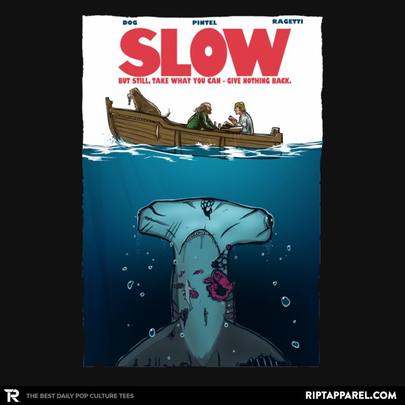 Slow