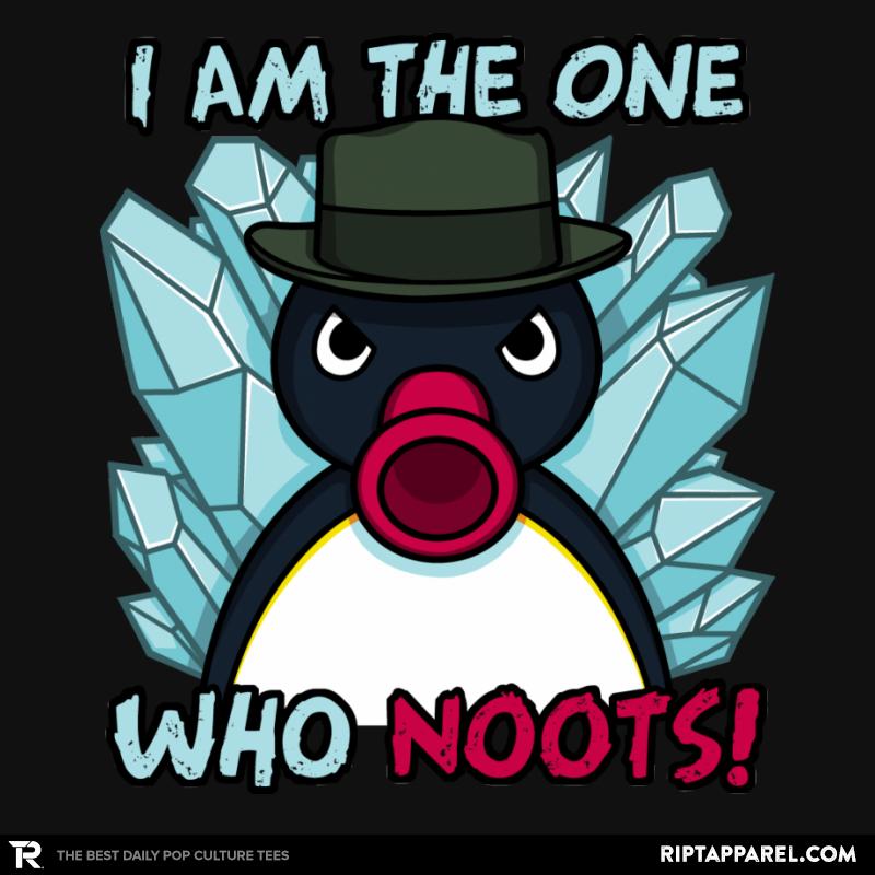The One Who Noots!