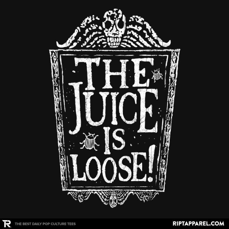Juice is Loose