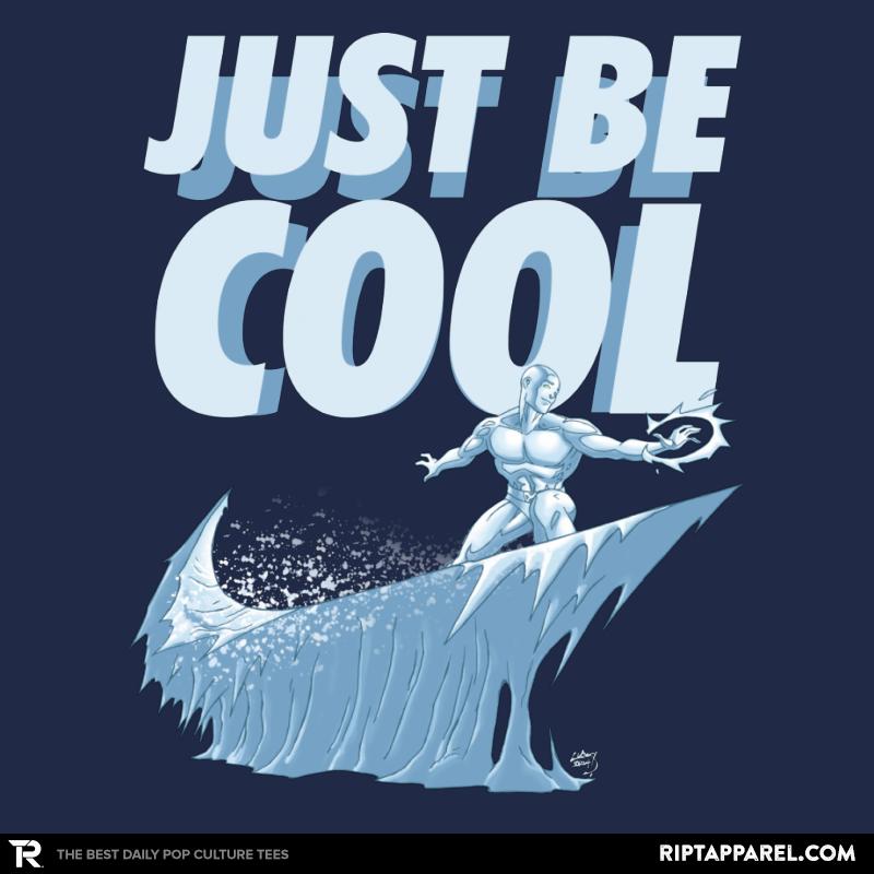 Just Be Cool