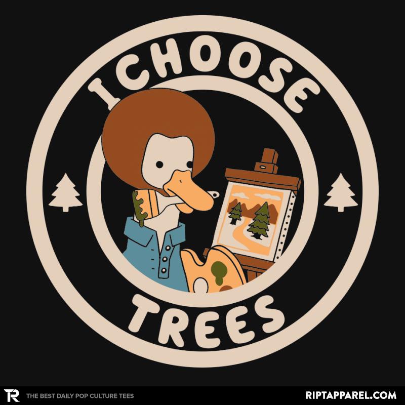 I Choose Trees